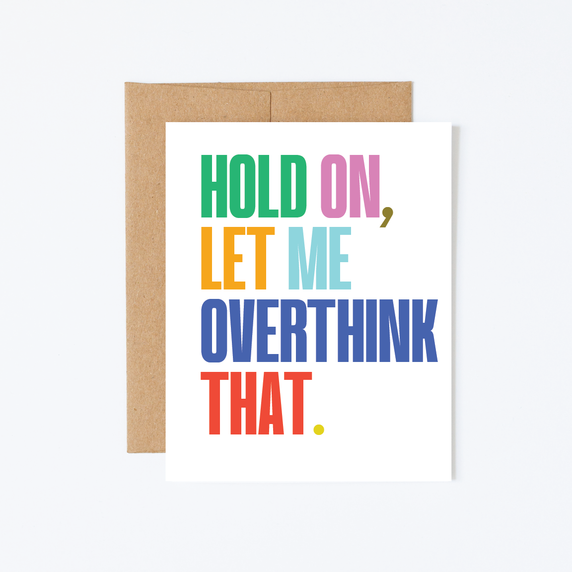 Let Me Overthink That Humor Greeting Card