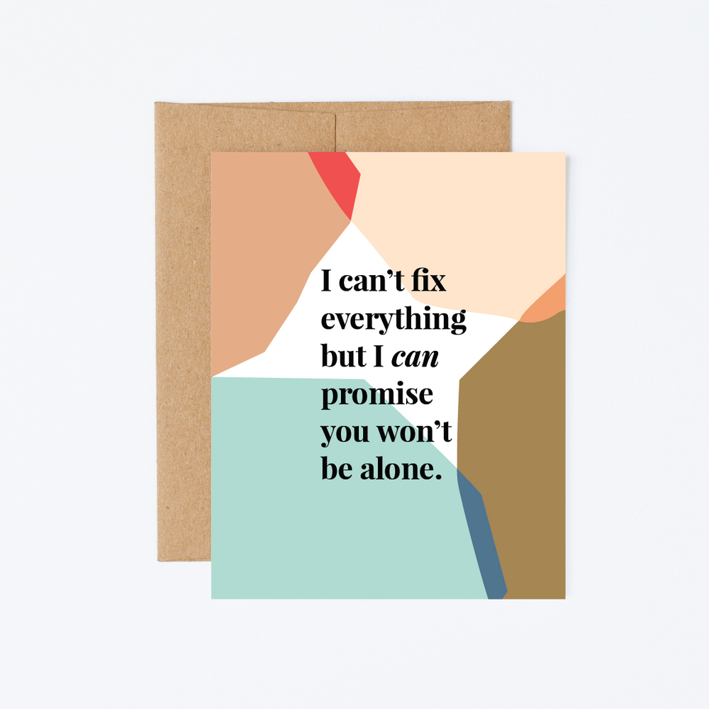 You Won't Be Alone Greeting Card
