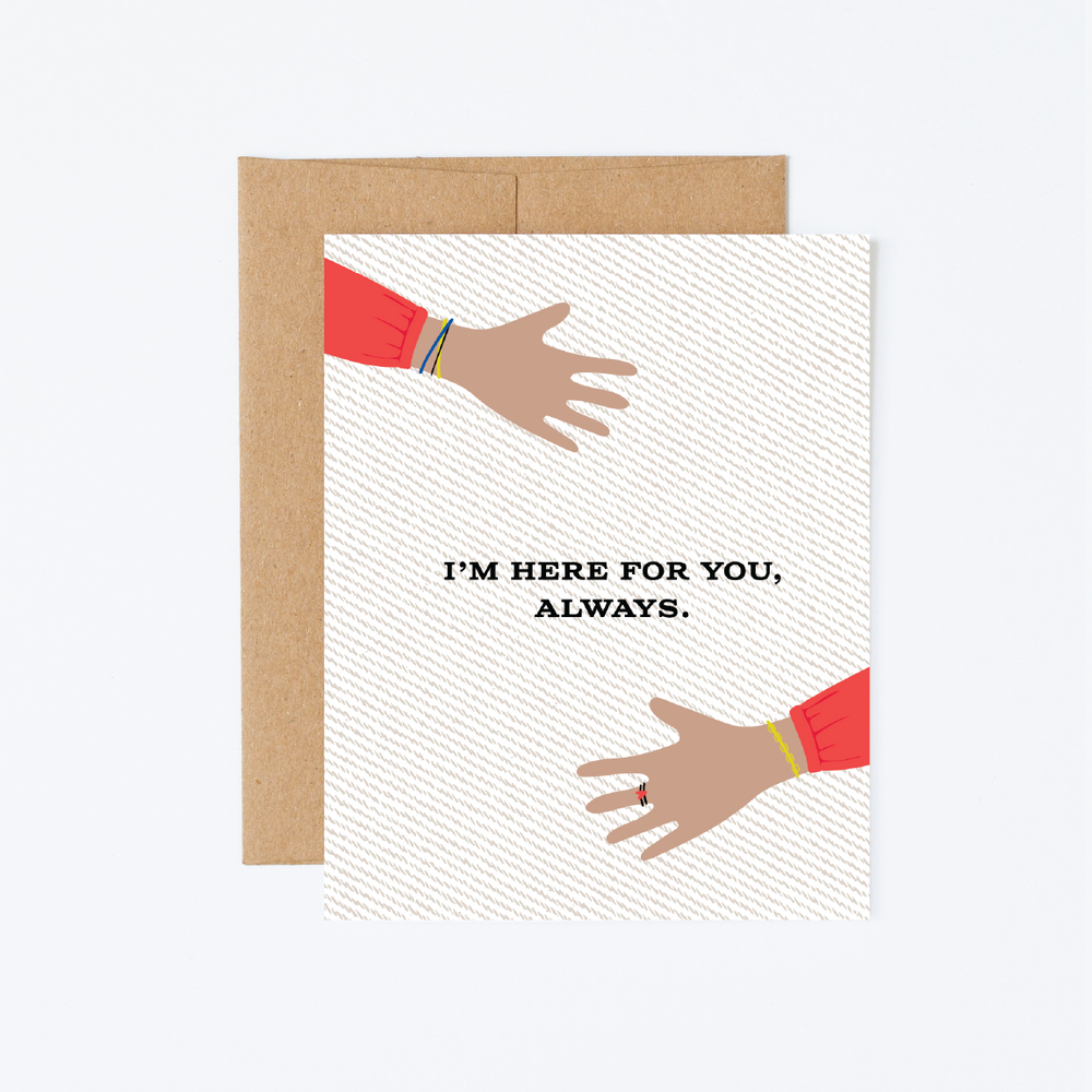 Here For You Always Empathy Greeting Card