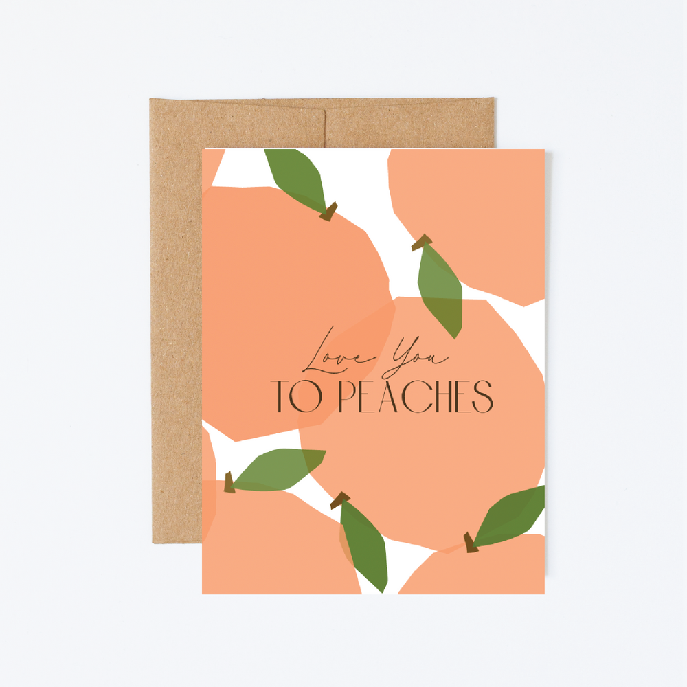 Love You To Peaches Greeting Card