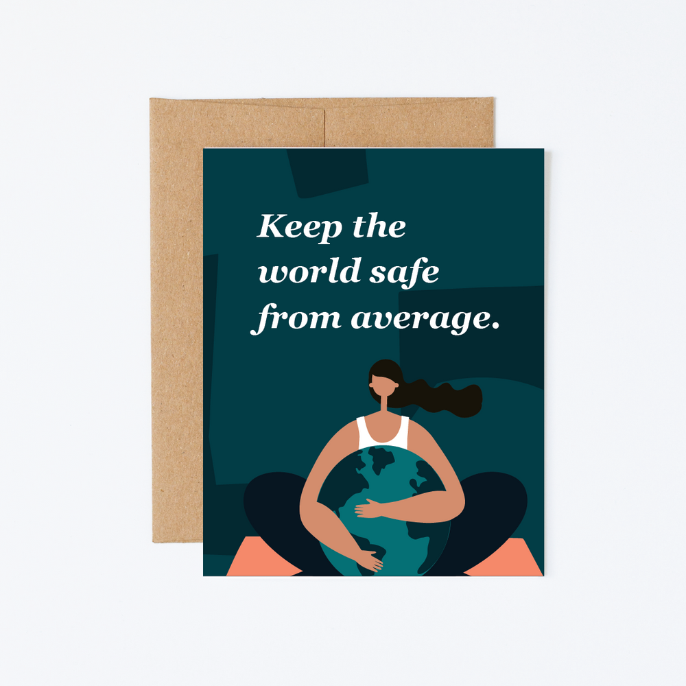 Keep The World Safe From Average Graduation Greeting Card