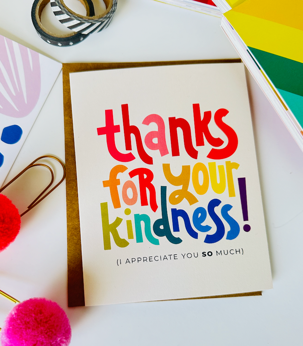 Thanks For Your Kindness Greeting Card